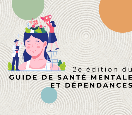 Nouvelle édition du Guide de Santé Mentale et Dépendances
